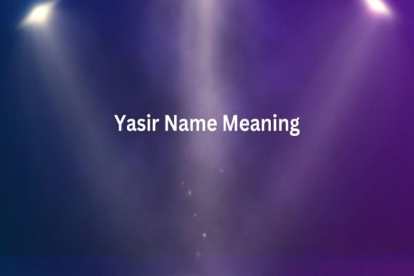 Yasir Name Meaning