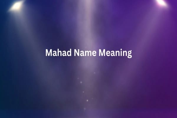 Mahad Name Meaning