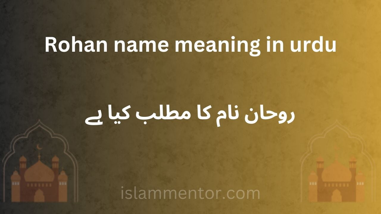 Rohan Name Meaning In Urdu