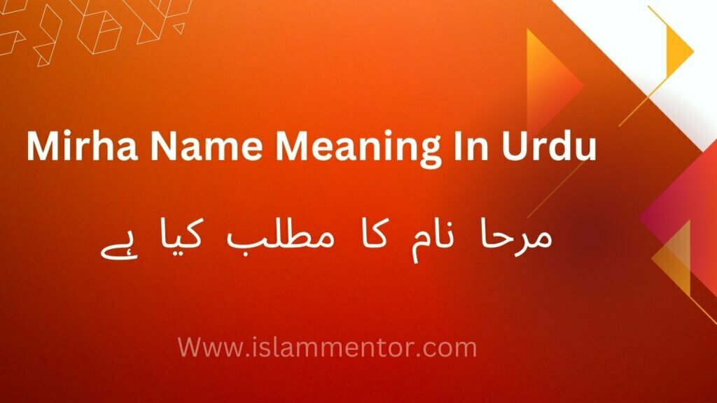 mirha-name-meaning-in-urdu