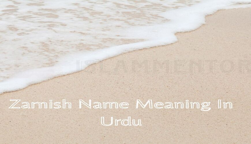 Zarnish Name Meaning In Urdu