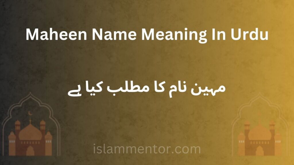 Maheen Name Meaning In Urdu