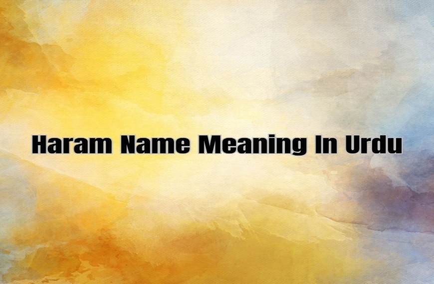 Haram Name Meaning In Urdu