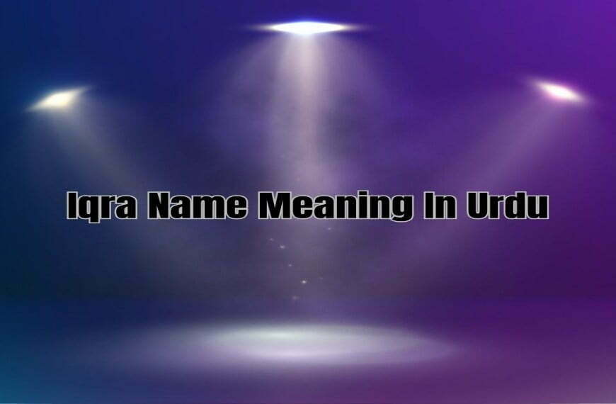 Iqra Name Meaning In Urdu