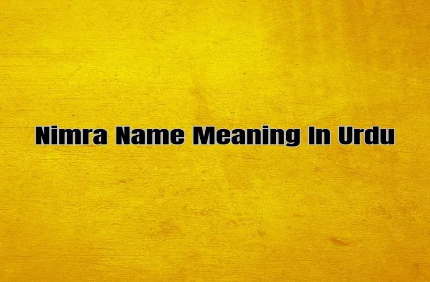 Nimra Name Meaning In Urdu