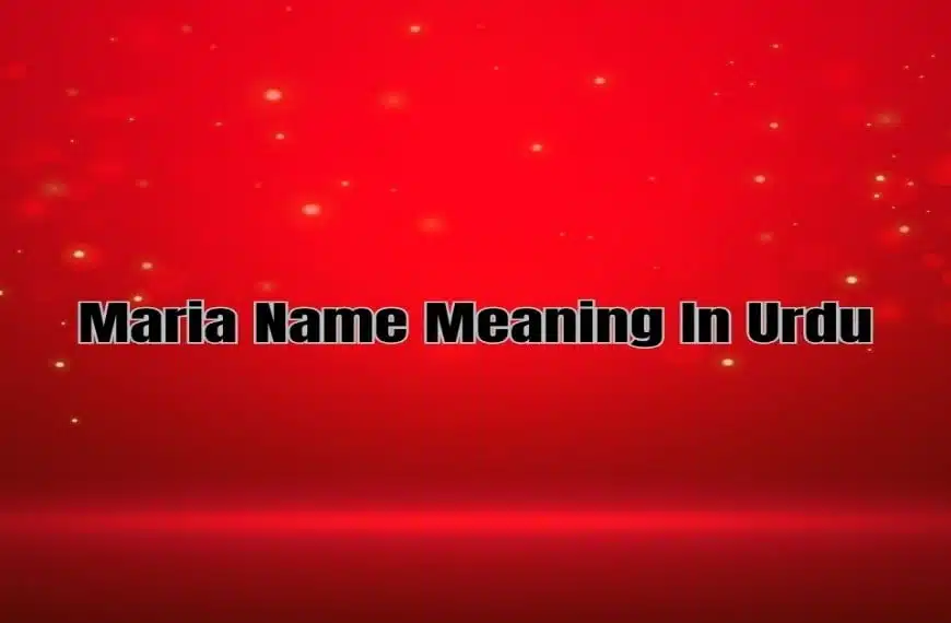 Maria Name Meaning In Urdu