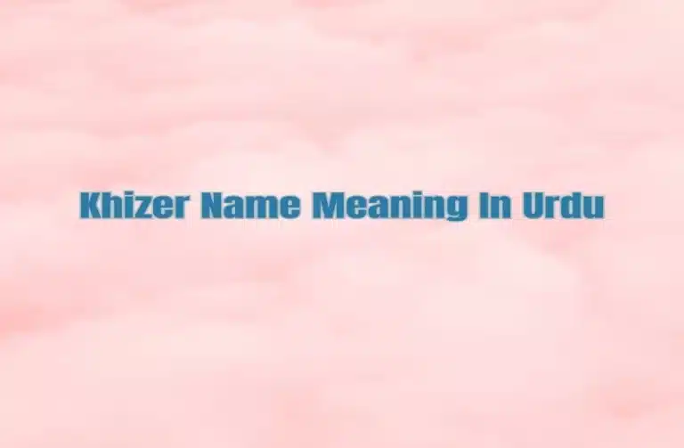 Khizer Name Meaning In Urdu