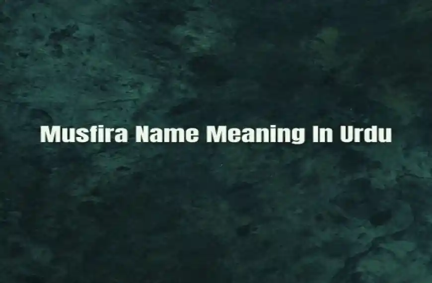 Musfira Name Meaning In Urdu