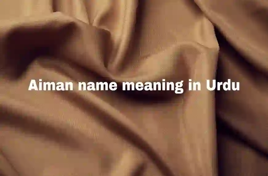 Aiman Name Meaning In Urdu