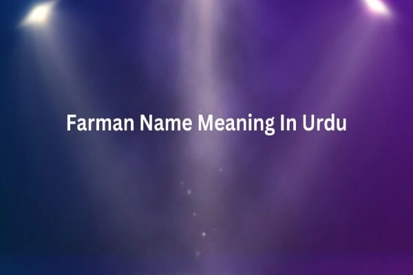 Farman Name Meaning In Urdu