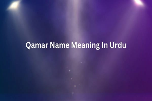 Qamar Name Meaning In Urdu