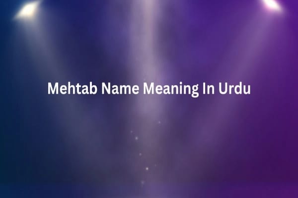 Mehtab Name Meaning In Urdu