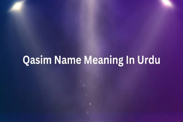 Qasim Name Meaning In Urdu