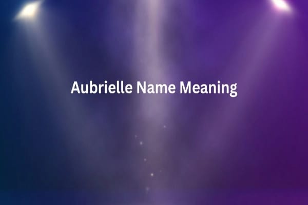 Aubrielle Name Meaning