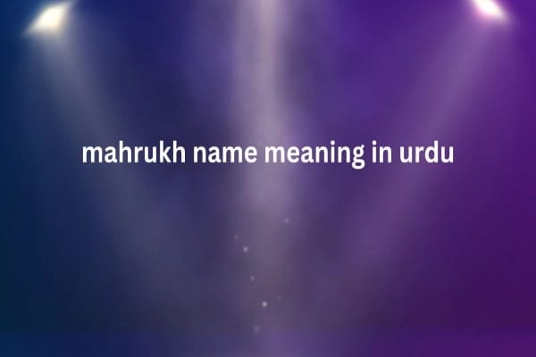 Mahrukh Name Meaning In Urdu