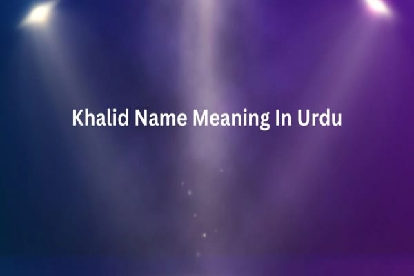 Khalid Name Meaning In Urdu