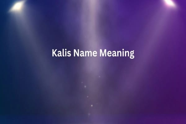 Kalis Name Meaning
