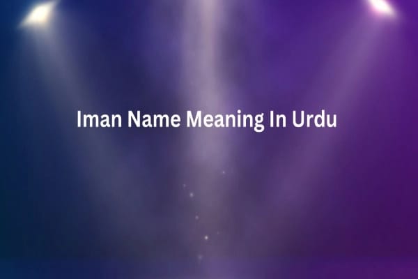 Iman Name Meaning In Urdu