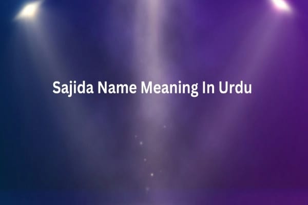 Sajida Name Meaning In Urdu