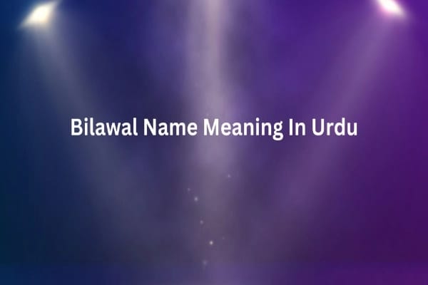 Bilawal Name Meaning In Urdu