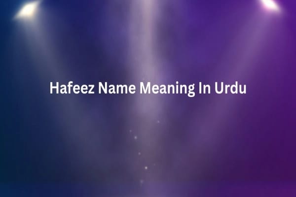 Hafeez Name Meaning In Urdu