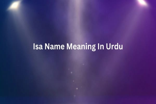 Isa Name Meaning In Urdu
