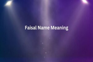 Faisal Name Meaning