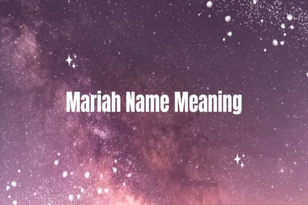 Mariah Name Meaning