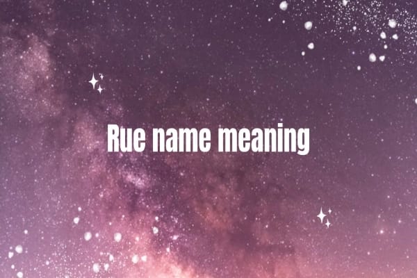 Rue Name Meaning