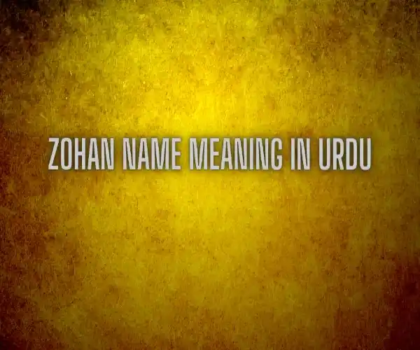 Zohan Name Meaning In Urdu