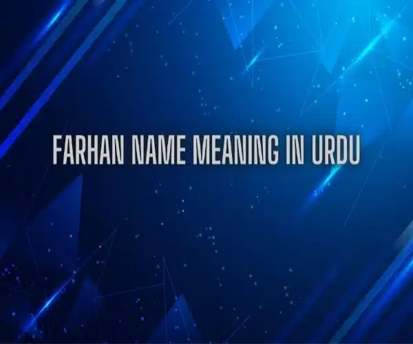 Farhan Name Meaning In Urdu