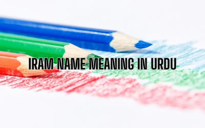 Iram Name Meaning In Urdu