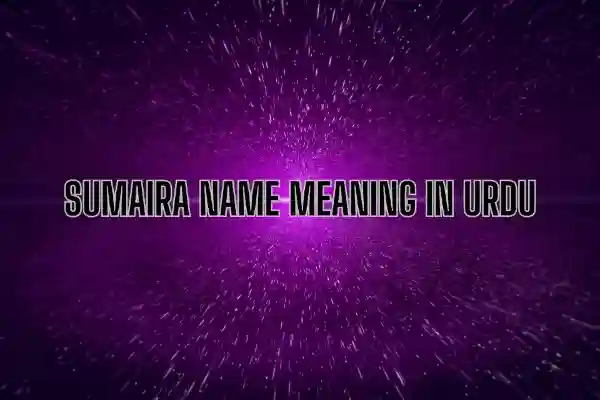 Sumaira Name Meaning In Urdu