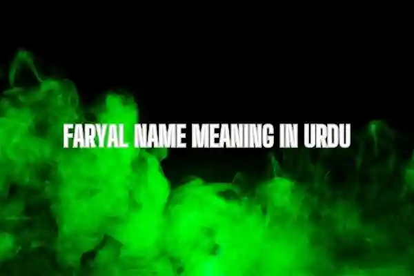 Faryal Name Meaning In Urdu