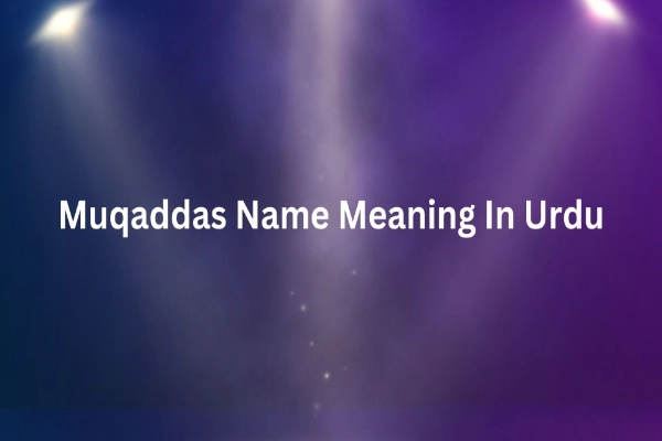 Muqaddas Name Meaning In Urdu