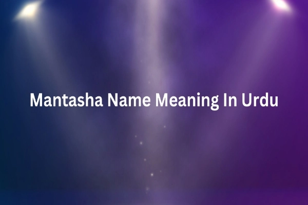 Mantasha Name Meaning In Urdu