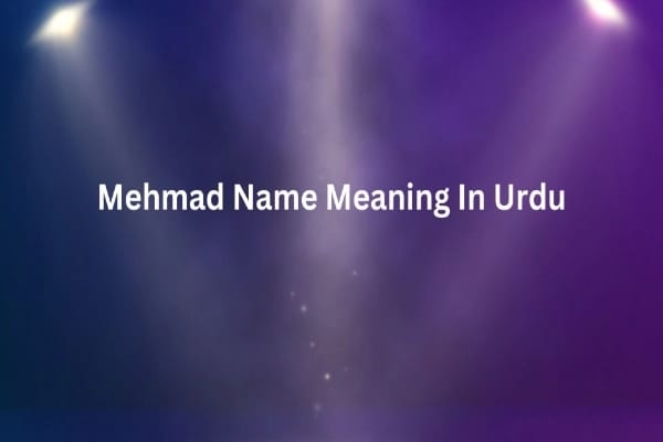 Mehmad Name Meaning In Urdu