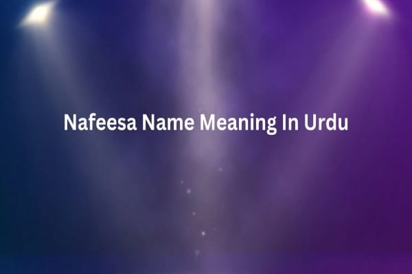 Nafeesa Name Meaning In Urdu