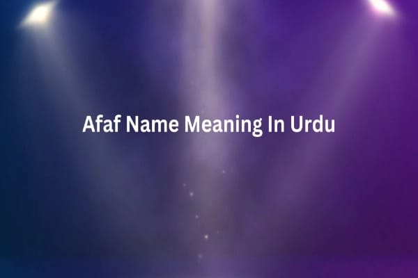 Afaf Name Meaning In Urdu