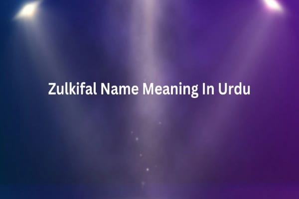 Zulkifal Name Meaning In Urdu